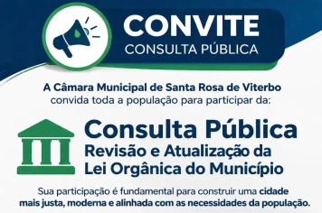 Consulta Pública sobre a revisão e atualização da Lei Orgânica do Município de Santa Rosa de Viterbo