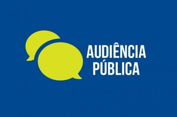 Audiência Pública sobre a Lei Orçamentária Anual (LOA) - Exercício 2019 