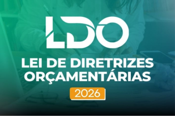 Convite - Audiência Pública da Lei Diretrizes Orçamentárias (LDO) – Exercício 2026