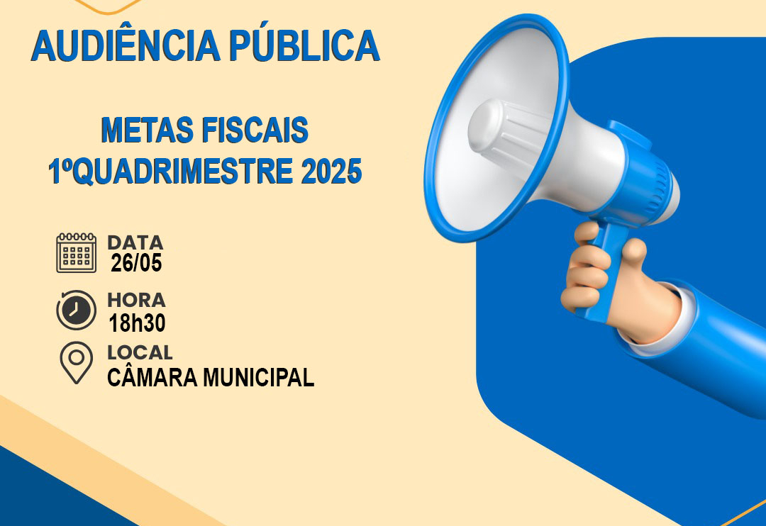 Audiência Pública Metas Fiscais - 1º Quadrimestre 2025